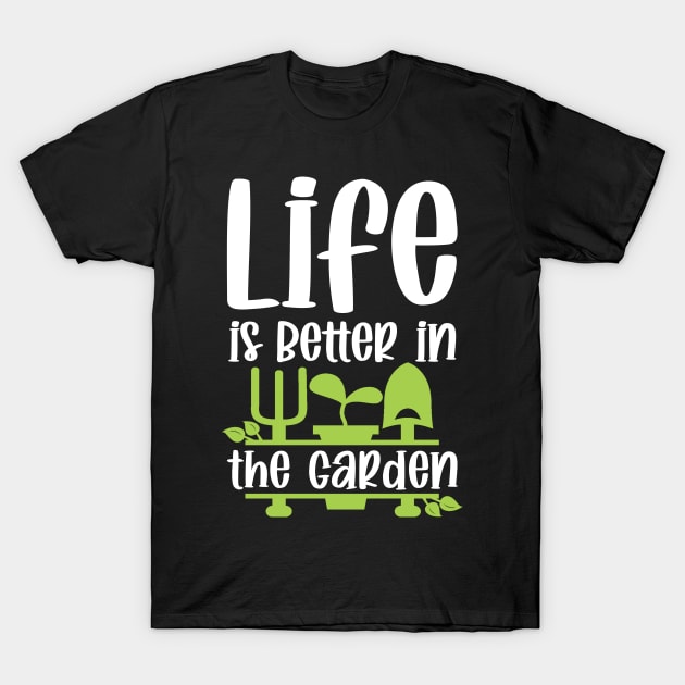 Life Is Better In The Garden T-Shirt by PlusAdore